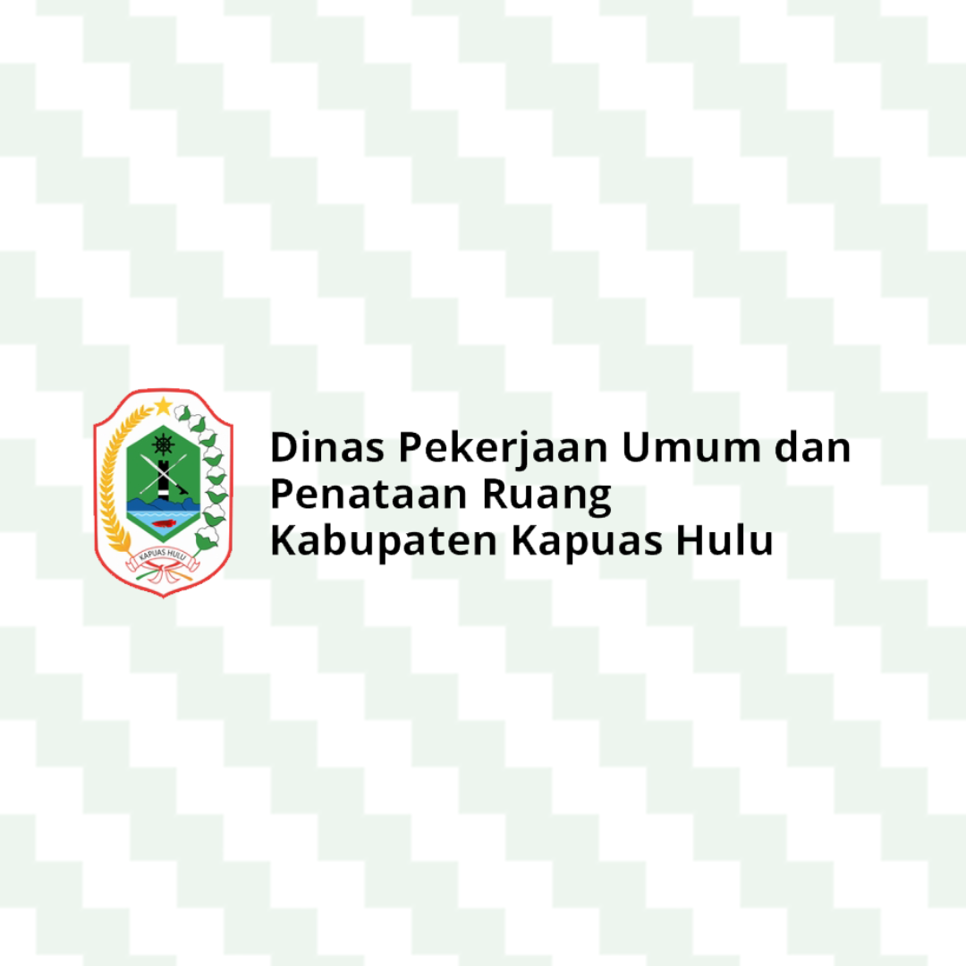 Dinas Pekerjaan Umum dan Penataan Ruang Kabupaten Kapuas Hulu